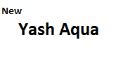 New Yash Aqua